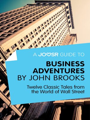cover image of A Joosr Guide to... Business Adventures by John Brooks